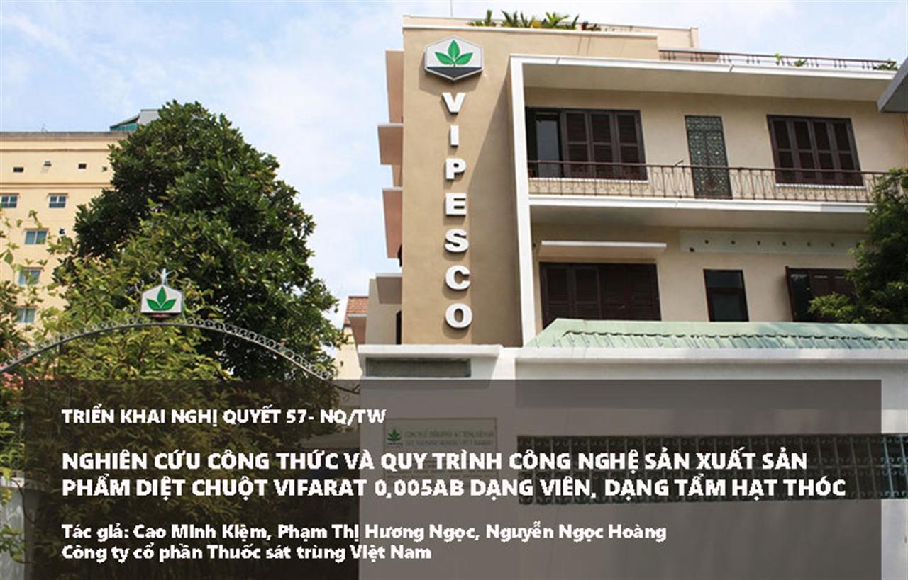 Nghiên cứu công thức và quy trình công nghệ sản xuất sản phẩm diệt chuột Vifarat 0.005AB dạng viên, dạng tẩm hạt thóc