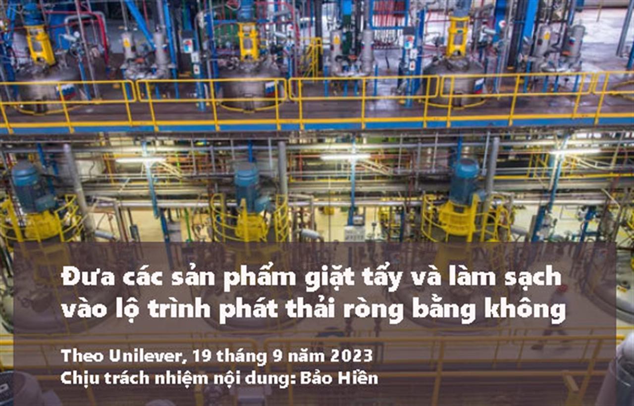 Đưa các sản phẩm giặt tẩy và làm sạch vào lộ trình phát thải ròng bằng không