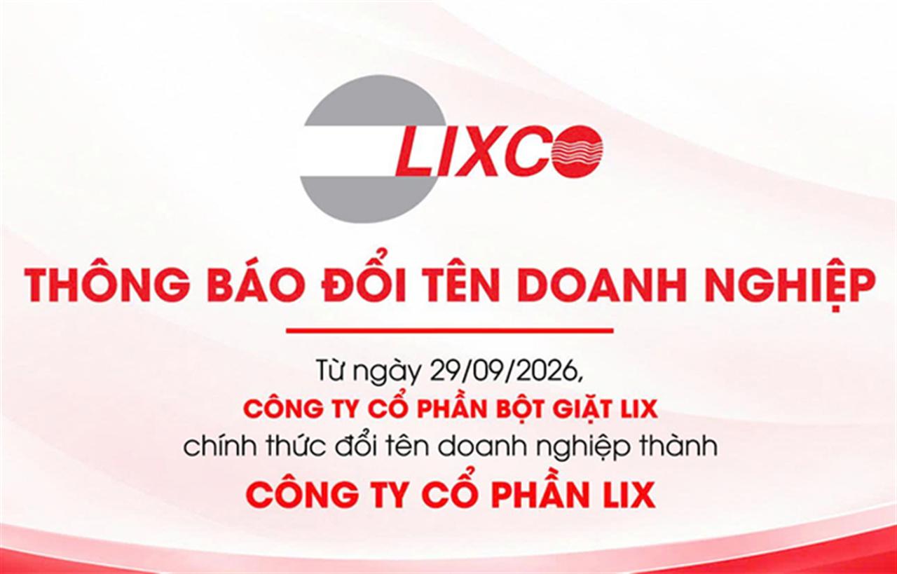 Công ty Cổ phần Bột giặt LIX chính thức đổi tên thành Công ty Cổ phần LIX