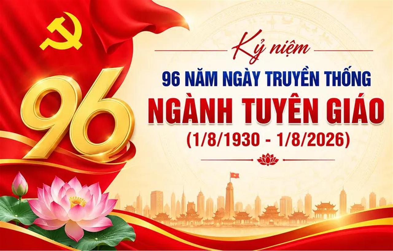 96 năm ngành Tuyên giáo của Đảng (01/8/1930 - 01/8/2026)