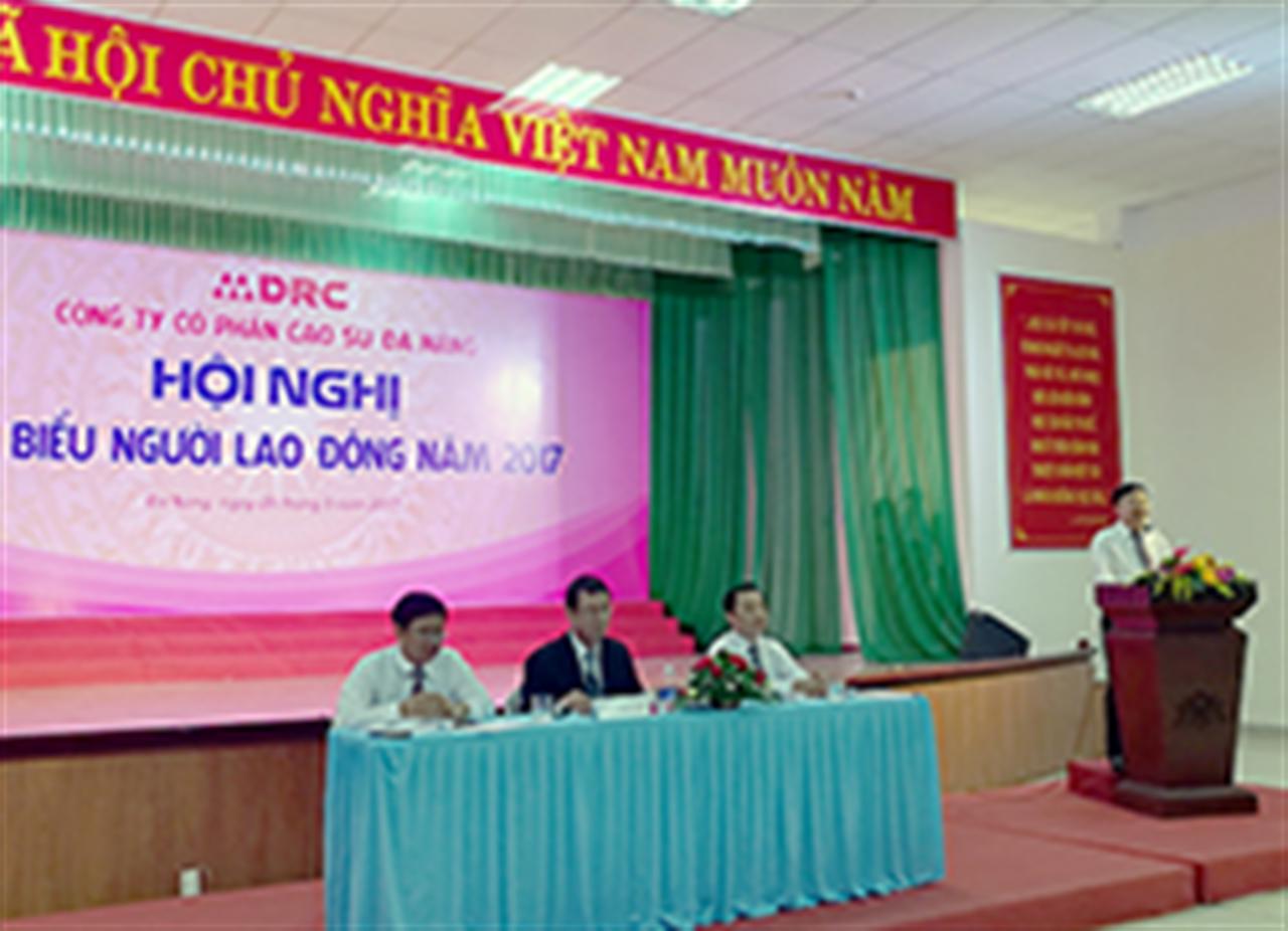 Công ty CP Cao su Đà Nẵng tổ chức Hội nghị Người Lao động năm 2017