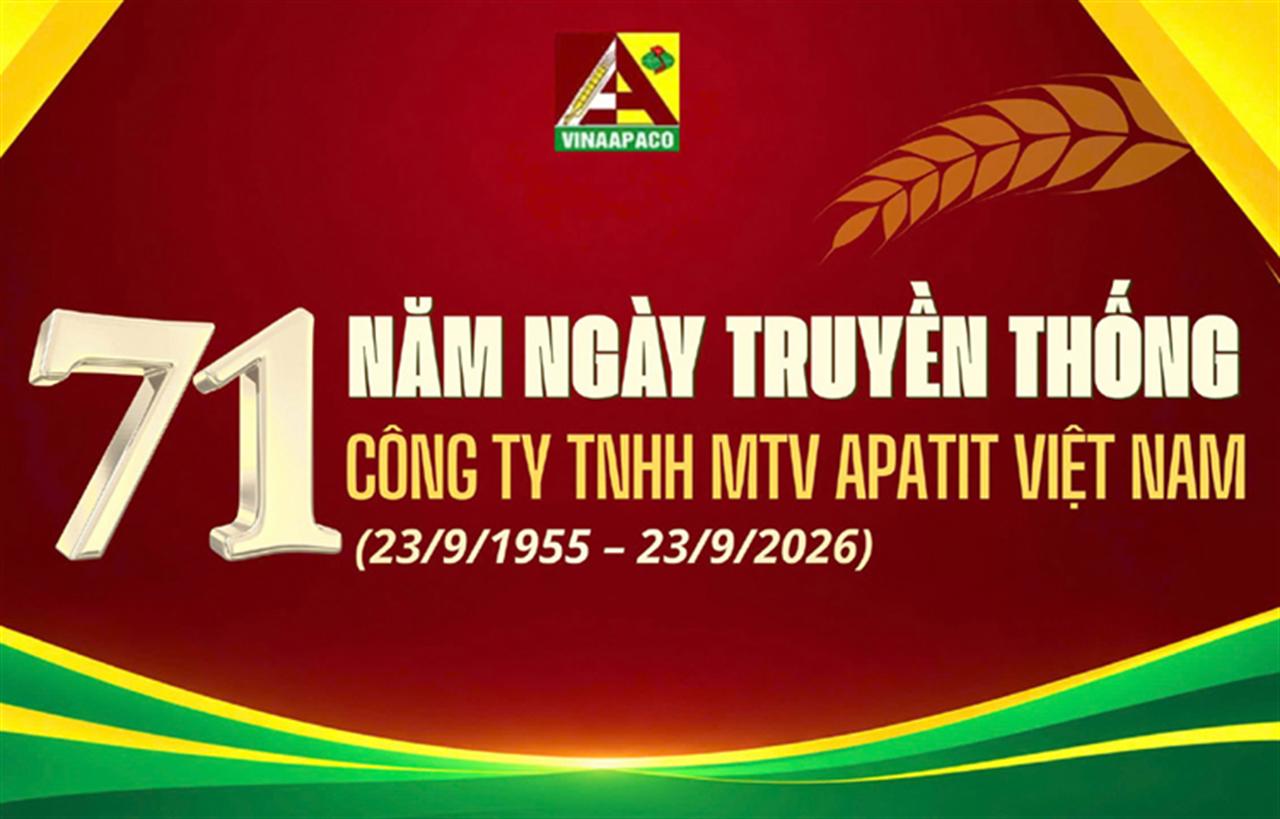 Chào mừng kỷ niệm 71 năm ngày truyền thống Công ty TNHH MTV Apatit Việt Nam