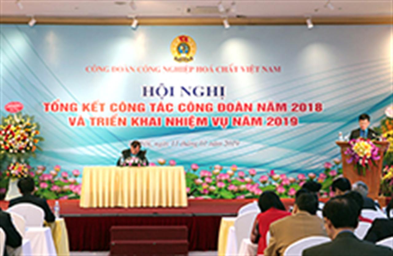 CĐ Công nghiệp Hóa chất VN: Hội nghị Tổng kết công tác Công đoàn năm 2018
