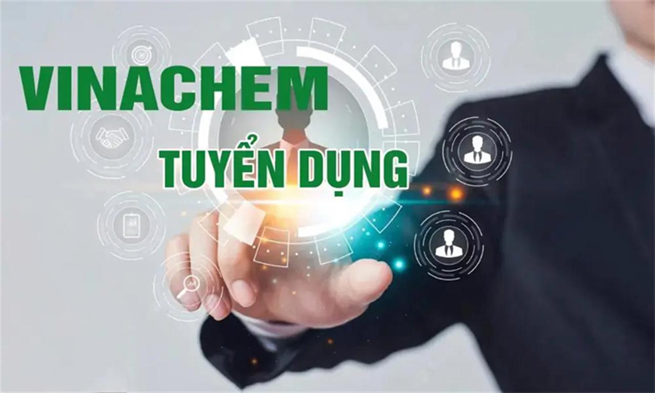 Thông báo tuyển dụng nhân sự làm việc tại Công ty mẹ - Tập đoàn Hóa chất Việt Nam