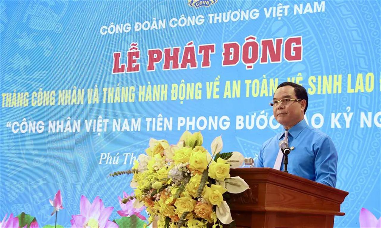 Phát động Tháng Công nhân và Tháng hành động về an toàn, vệ sinh lao động
