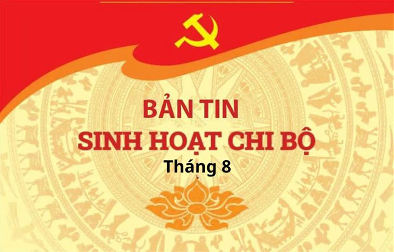 Bản tin sinh hoạt chi bộ tháng 8.2026