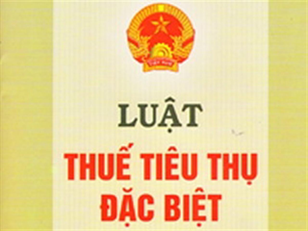 Sửa nghị định thi hành luật thuế tiêu thụ đặc biệt