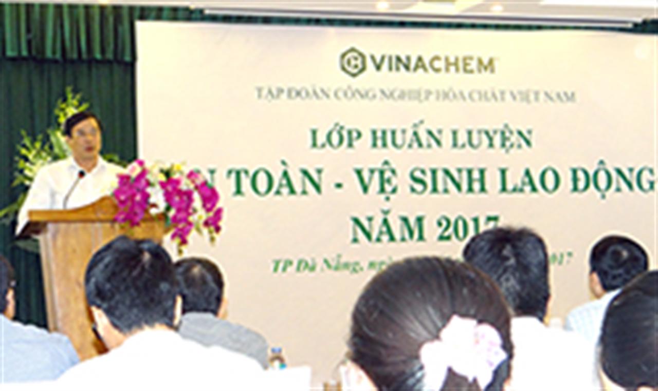 VINACHEM: Tập huấn công tác an toàn vệ sinh lao động năm 2017